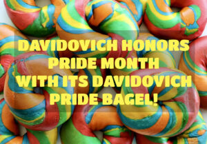 Davidovich Prepares for PRIDE Month 2022 With the PRIDE Bagel
